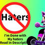 I'm Done with my haters (Vent)