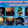 My Top 10 Superheroes Deserve Their Own Show