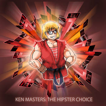 Ken Masters: The Hipster Choice