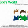 Edd's World (Quad Size!)