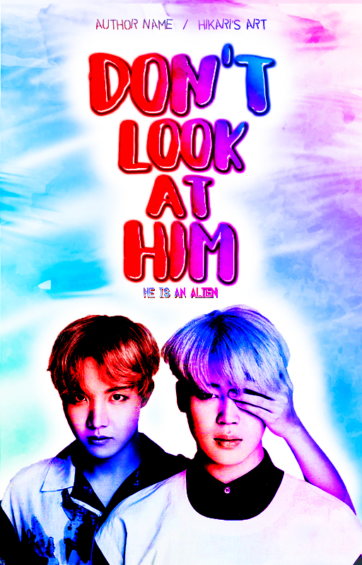 Don't look at him/He is an alien! [Wattpad Cover]