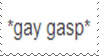 gay gasp {stamp} by nextii