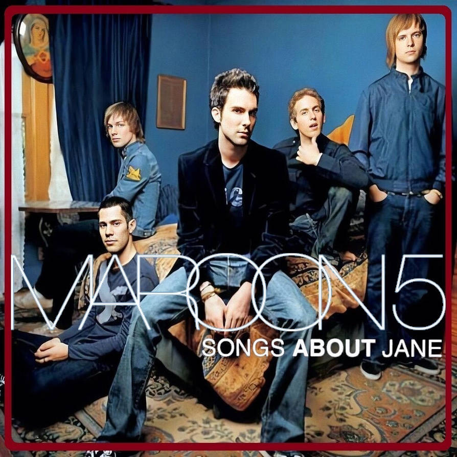 Maroon 5 Songs About Jane Expanded Edition By MychalRobert On DeviantArt maroon-5-songs-about-jane-expanded-edition-by-mychalrobert-on-deviantart
