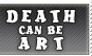 Death can be Art