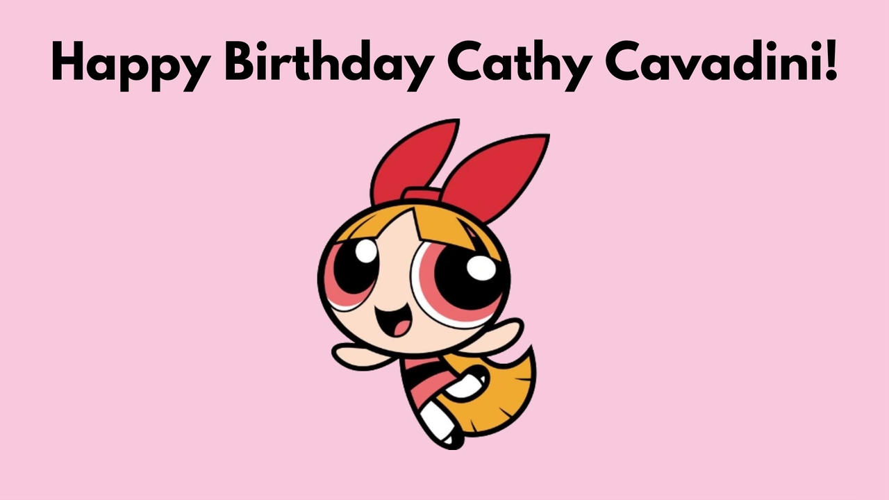 Happy Birthday Cathy Cavadini by FieryUnikitty on DeviantArt