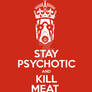 Stay Psychotic