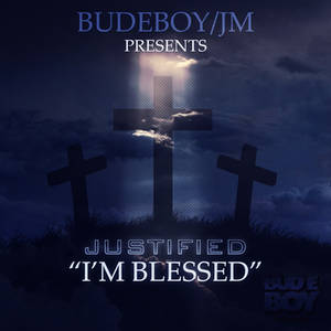 Justified I'm Blessed { COVER ARTWORK } @AfroNaj