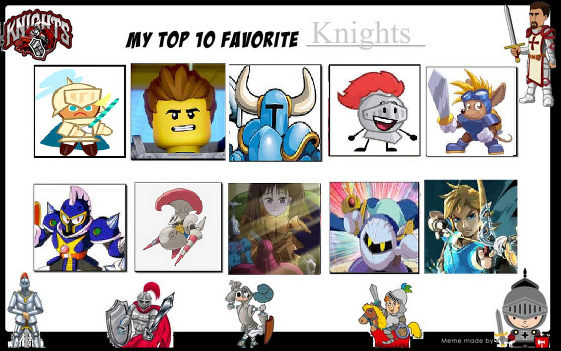 Knight Favorite My Top 10 Favorite Knights by suckaysuAmigos200 on DeviantArt