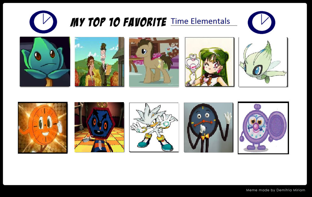 My Top 10 Favorite Time Elementals by suckaysuAmigos200 on DeviantArt