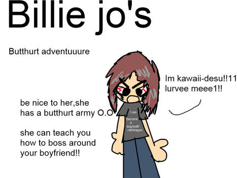 Bilie jo butthurt adventure 8D