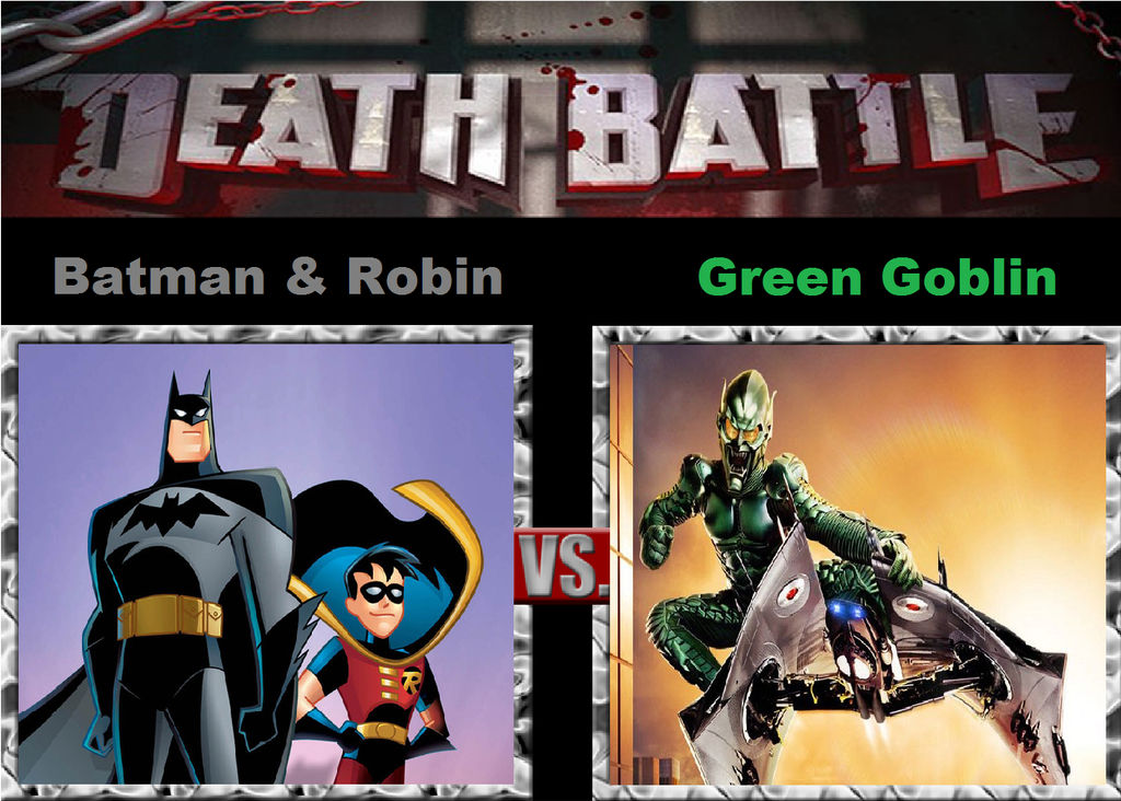 Death Battle - Batman and Robin vs Green Goblin by SuperVegeku92 on  DeviantArt