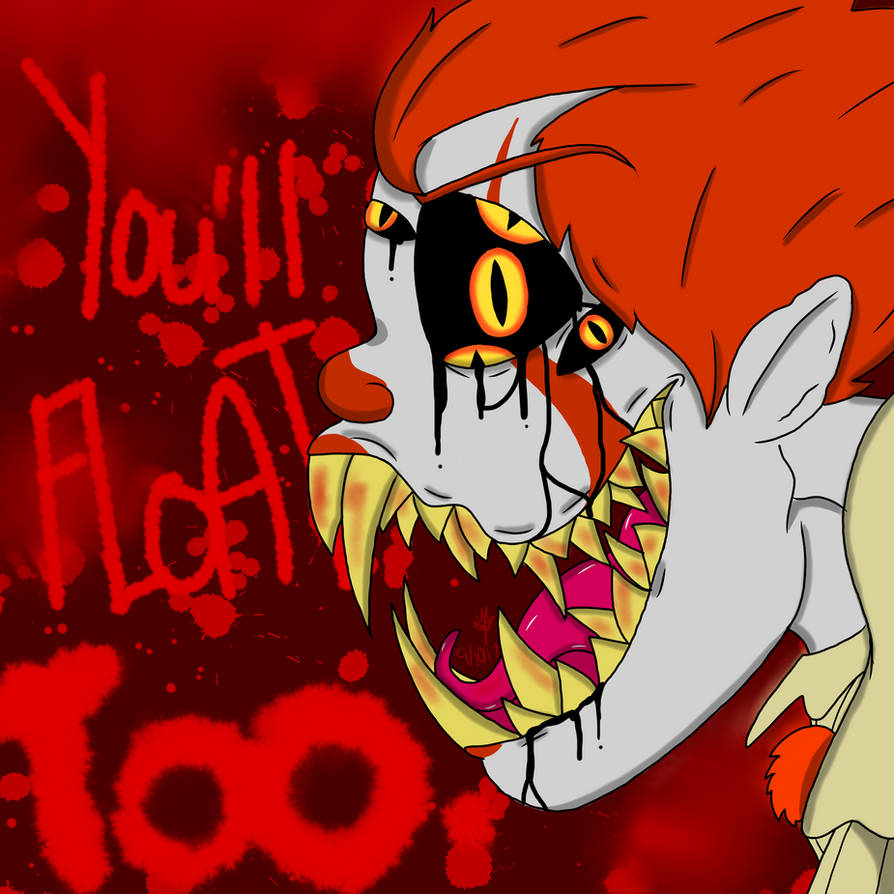 You'll Float Too (Pennywise: IT) by ArtMama113 on DeviantArt
