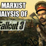 A Marxist Analysis of Fallout 3