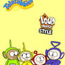 Teletubbies (the loud house style)