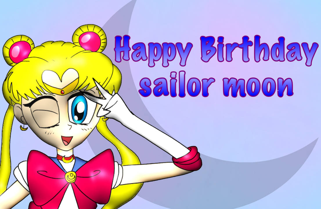 Happy birthday Sailor moon by mcdnalds2016 on DeviantArt