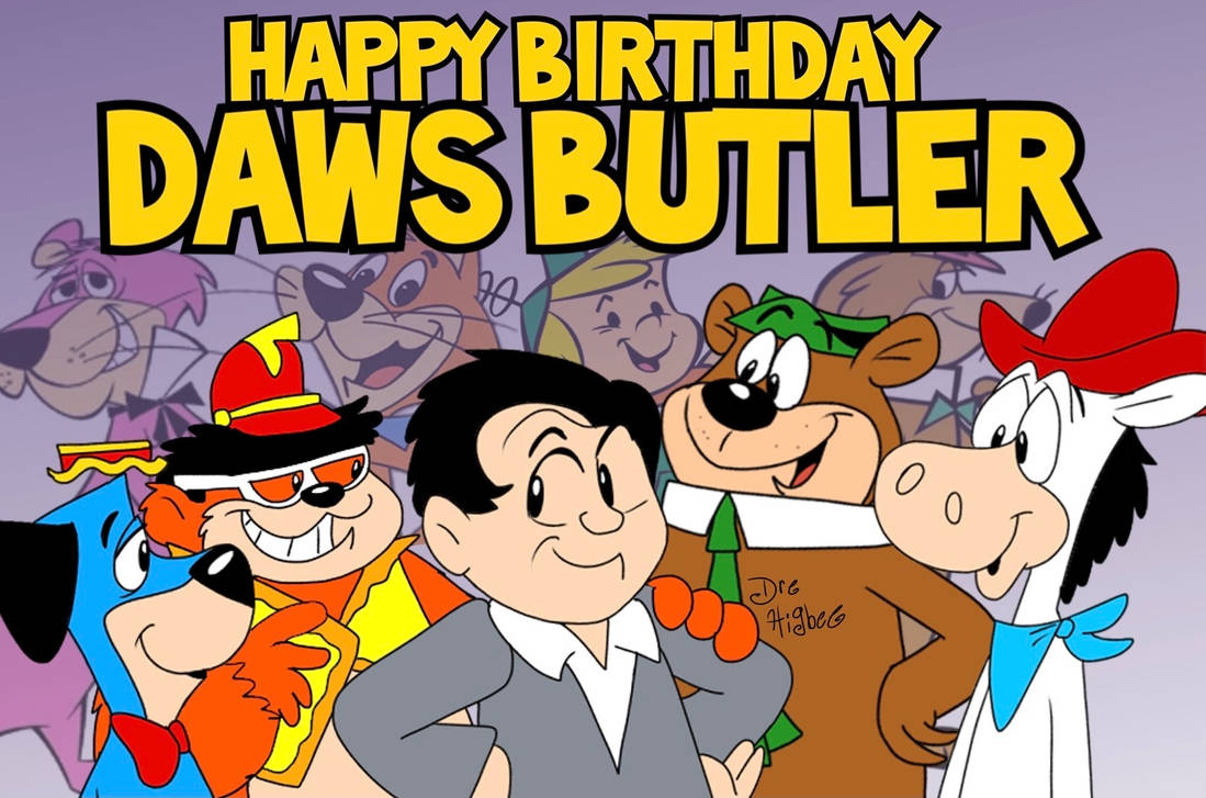 Butler Happy Happy Birthday to Daws Butler by mcdnalds2016 on DeviantArt