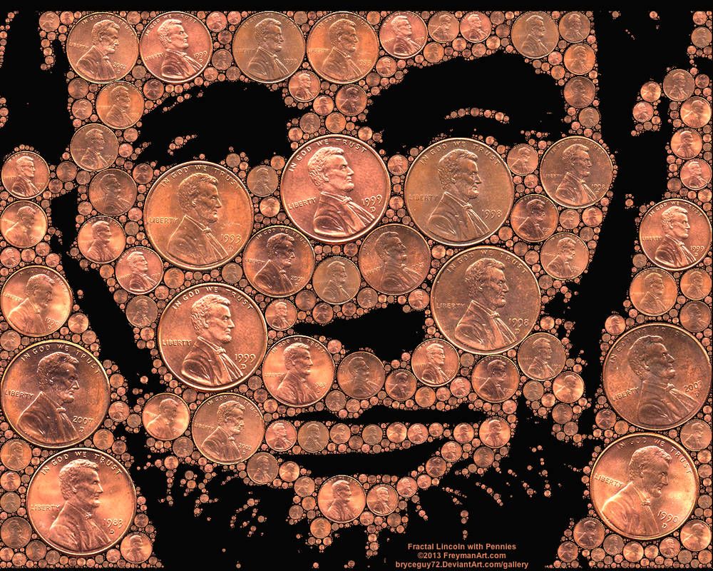 Fractal Lincoln with Pennies by bryceguy72