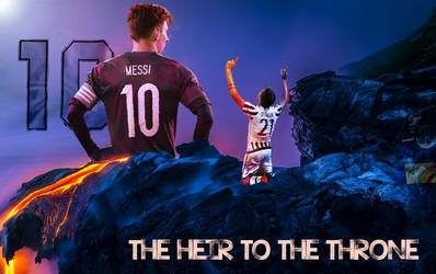 The Heir To The Throne - Messi - Dybala - Maradona by Leonel350