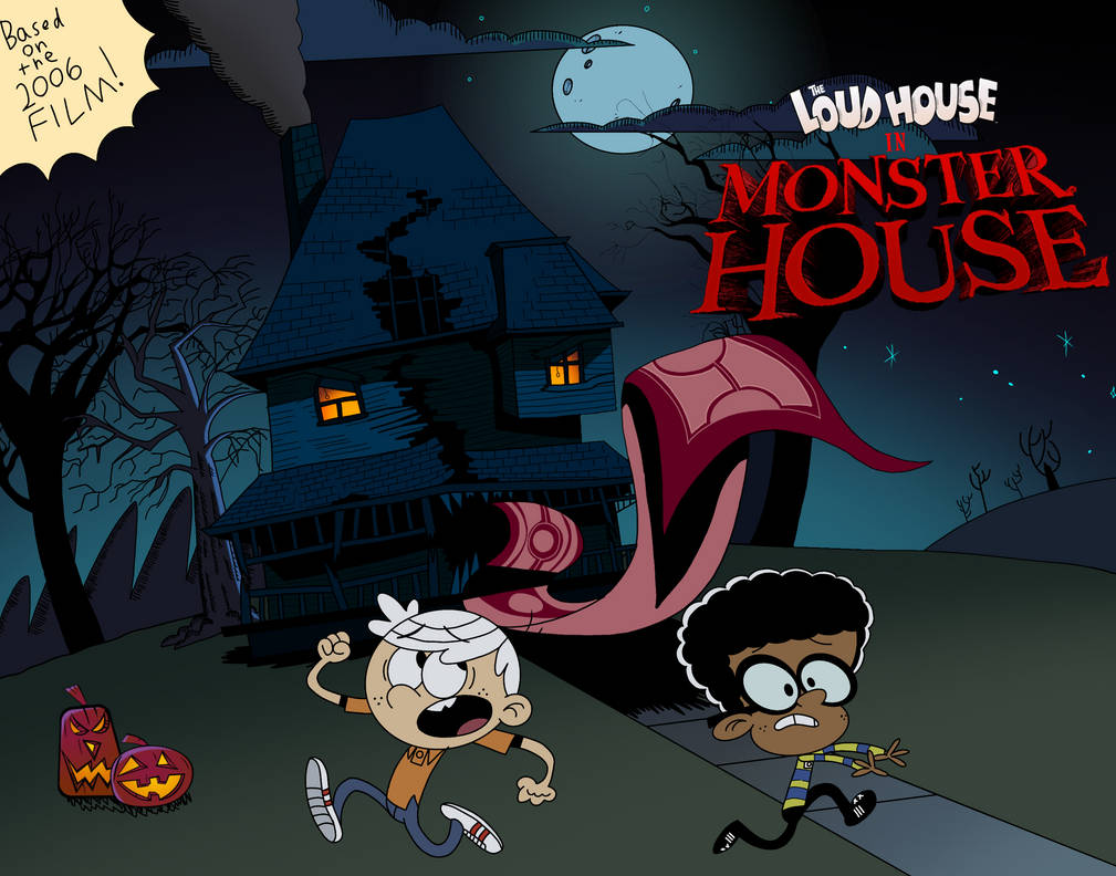 The Loud House X Monster House Crossover Wallpaper By The Loud House X Monster House Crossover Wallpaper By