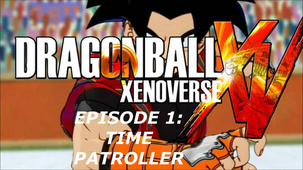 Dragonball xenoverse 1: episode 1: time patroller