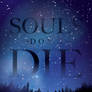 Souls Don't Die
