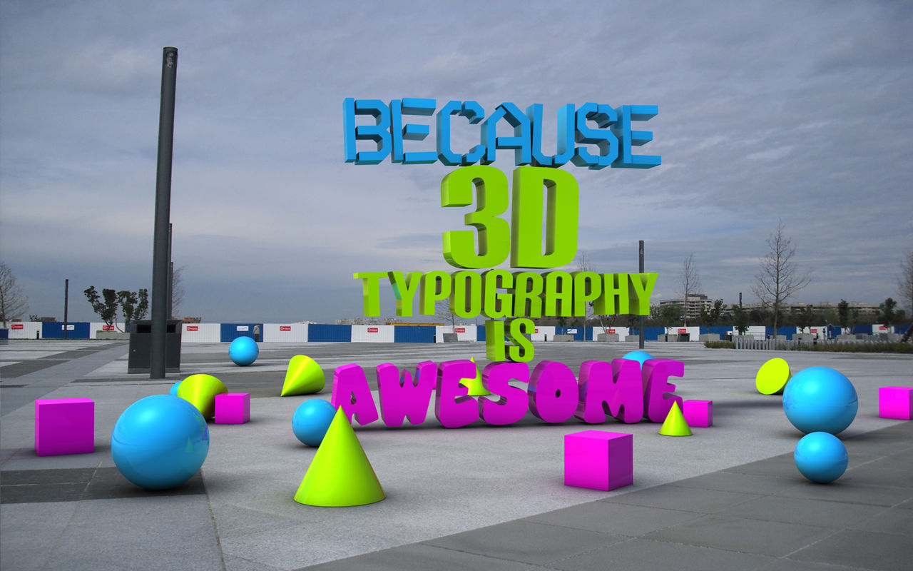 Because 3D is Awesome