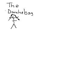 The Douchebag by BubblesRulez on DeviantArt