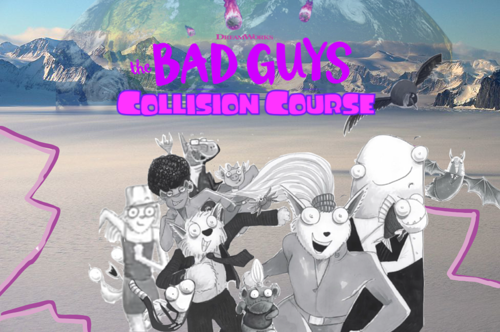 The Bad Guys: Collision Course (Poster) by OliviaRoseSmith on DeviantArt