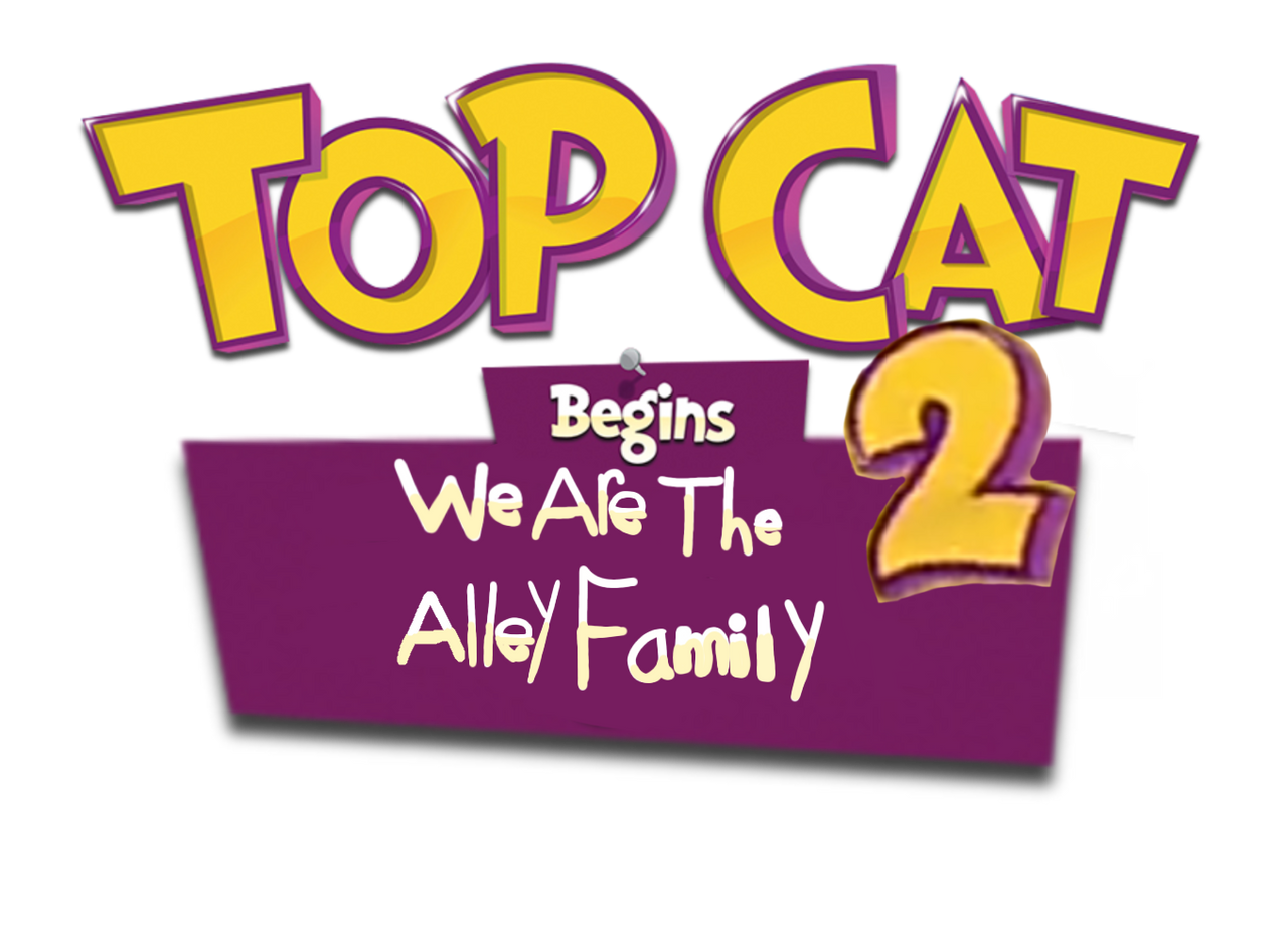 Top Cat Begins 2 We Are The Alley Family Logo By OliviaRoseSmith On top-cat-begins-2-we-are-the-alley-family-logo-by-oliviarosesmith-on