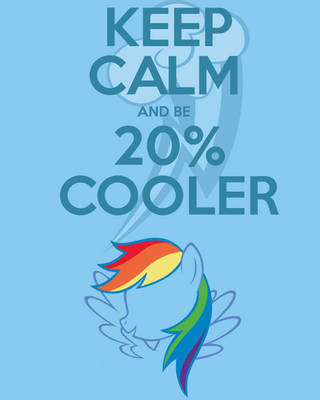 Keep Calm and Be 20% Cooler by thegoldfox21