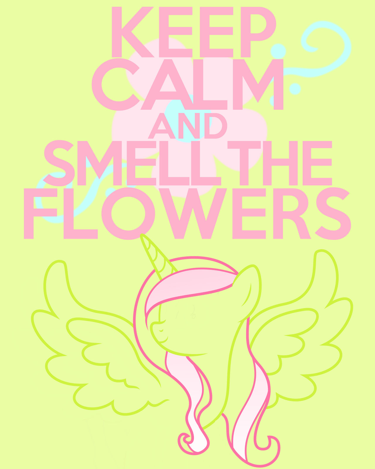 Keep Calm and Smell the Flowers (Request)