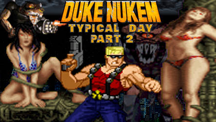 Duke Nukem: Typical Day Part 2