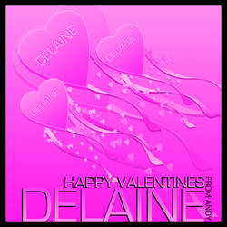 Happy Valentines Day Delaine