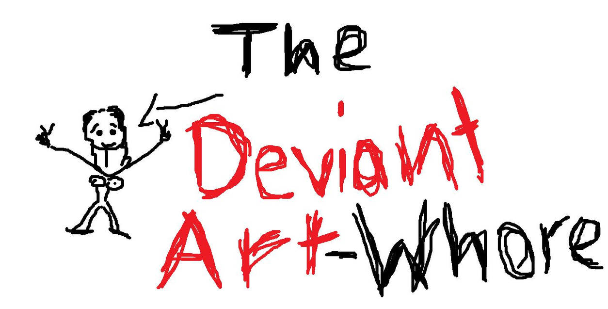 the DEVIANT-ART-WHORE by insign1ficant on DeviantArt