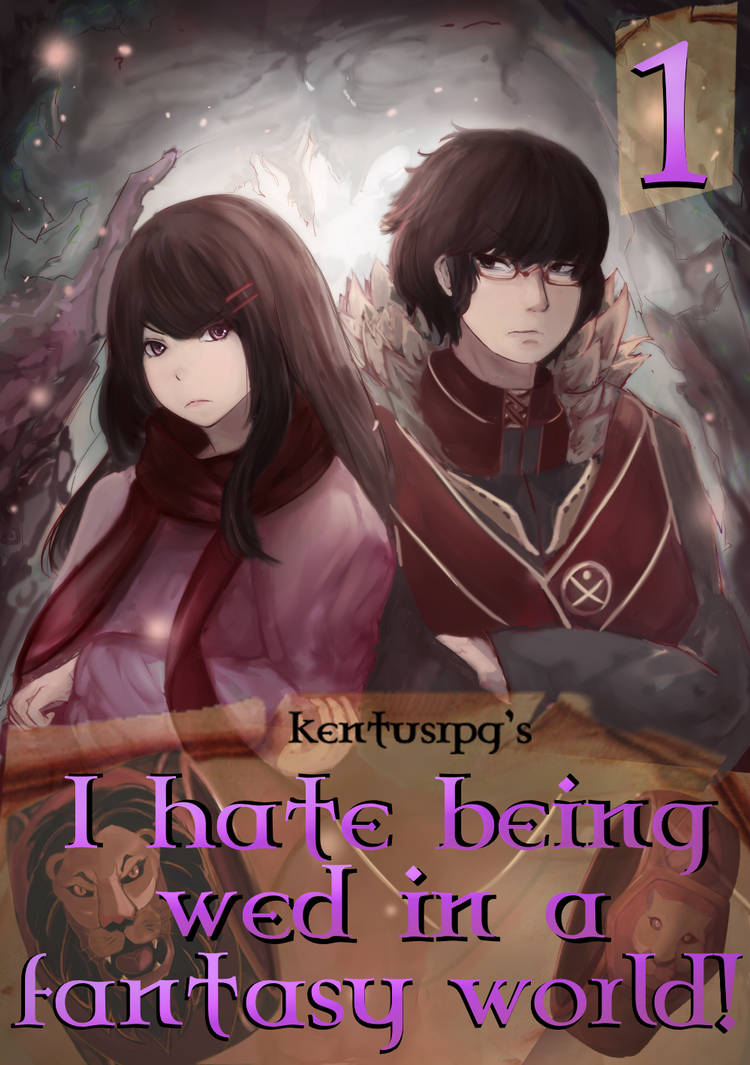 I hate being wed in a fantasy world Cover Volume 1 by kentusrpg