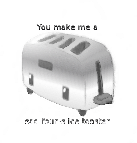 Sad Fourslice Toaster