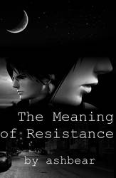 The Meaning of Resistance