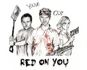 You've Got Red On You