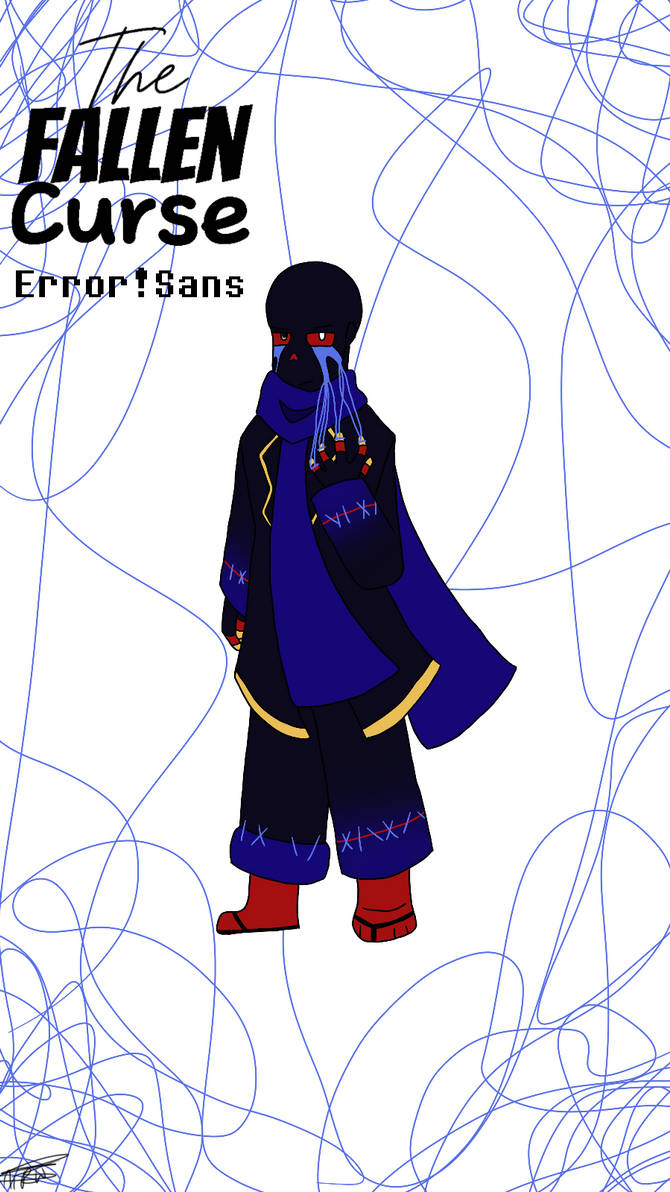 Error Dust The Fallen Curse | POSTER | Error!Sans by AngelTheRainWingAlt on DeviantArt