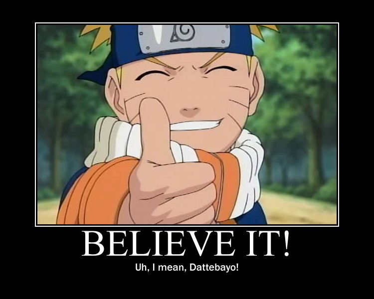 Naruto - Believe It!!