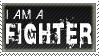 I am a FIGHTER - stamp by XxX-Toxic-Girl-XxX