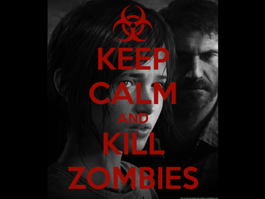 KEEP CALM AND KILL ZOMBIES