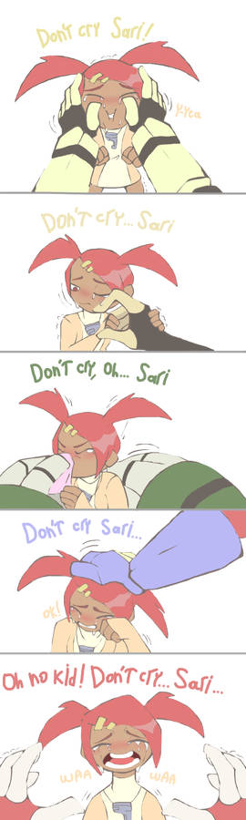 Don't cry Sari!