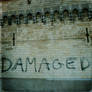 Damaged