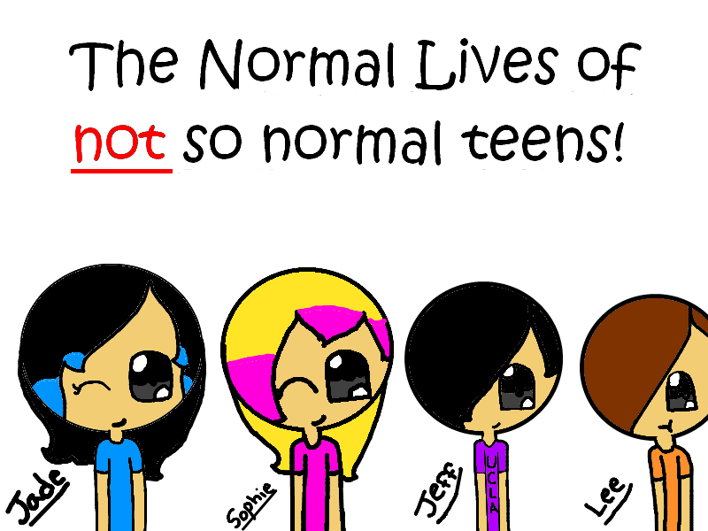 Normal Is Not So Normal the normal lives of not so normal teens by sonica77 on DeviantArt