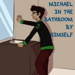 Michael In The Bathroom - BMC