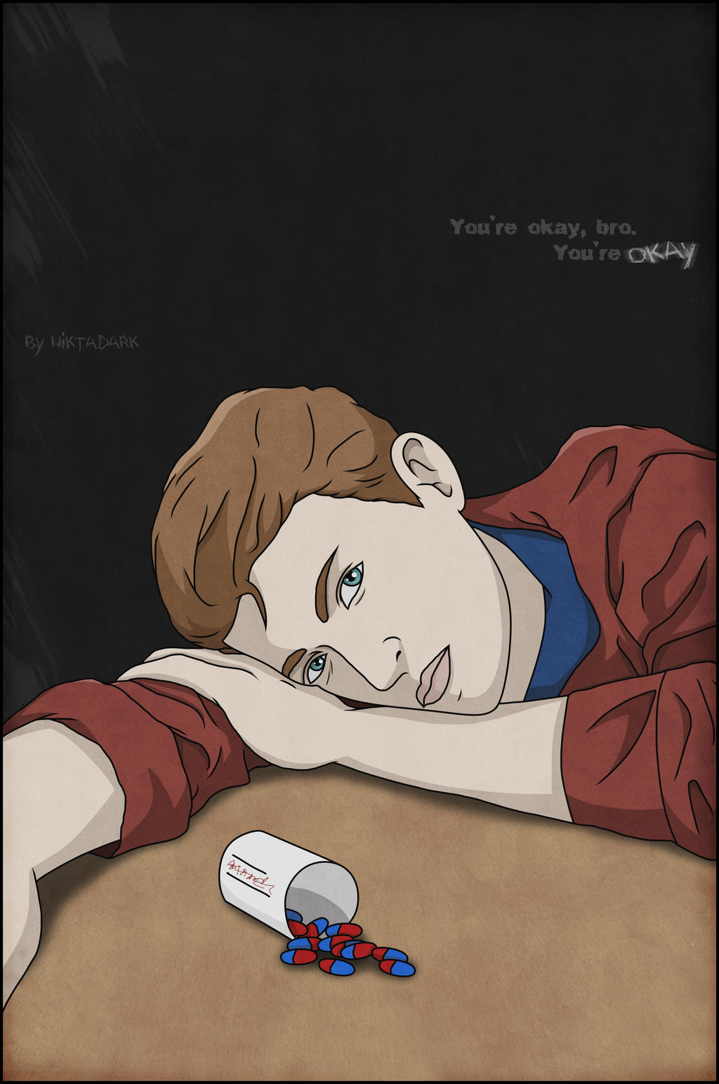 .you're okay, bro