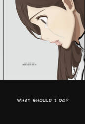 Orihime - What Should I Do?