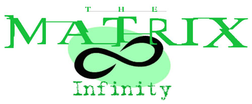 Coming Soon: The Matrix-Infinity