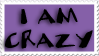 I Am Crazy Purple Stamp